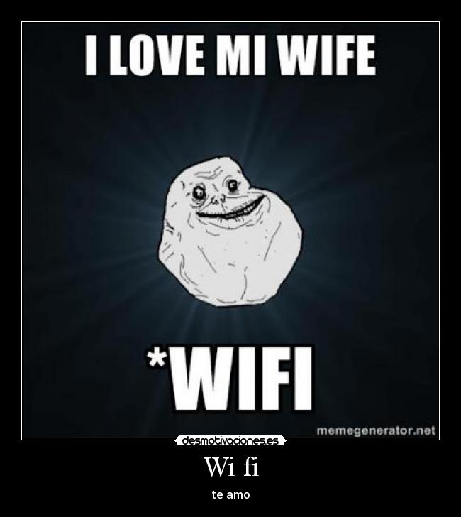 Wi fi - te amo