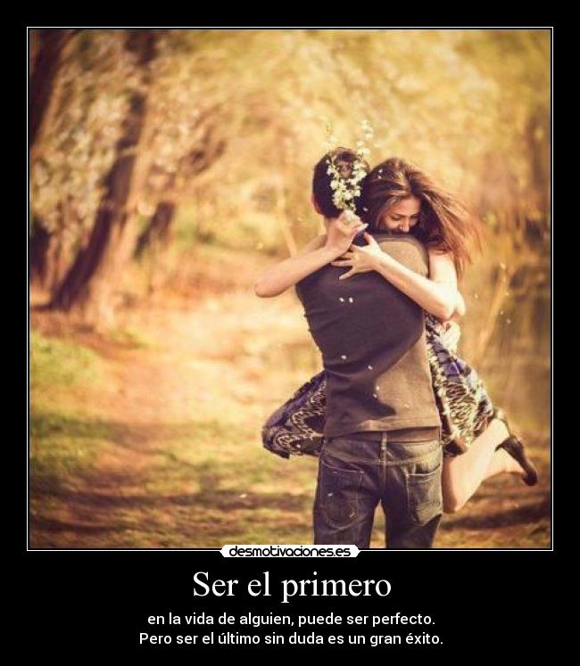 Ser el primero -