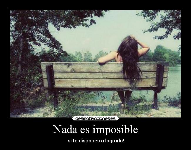 Nada es imposible -