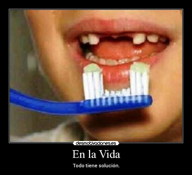 En la Vida - Todo tiene solución.