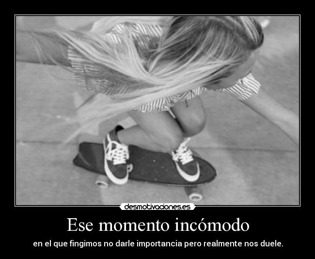 Ese momento incómodo -