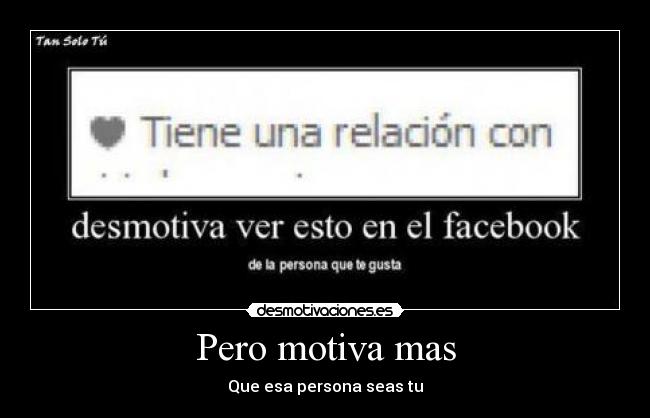 Pero motiva mas - 