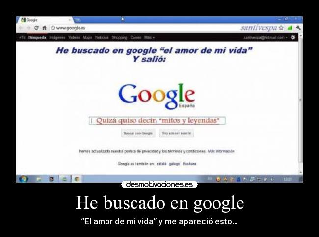 He buscado en google - “El amor de mi vida” y me apareció esto…