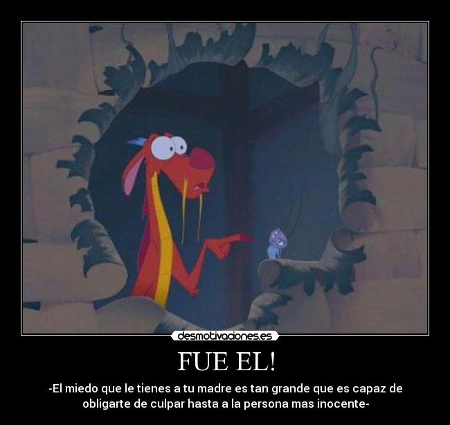 FUE EL! -
