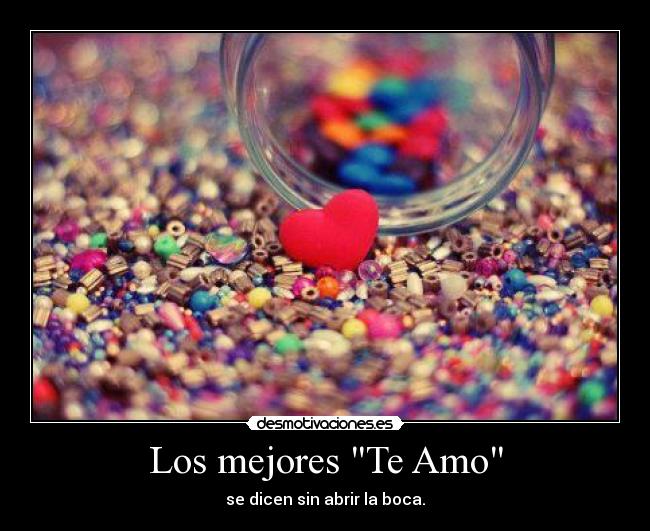 Los mejores Te Amo - se dicen sin abrir la boca.