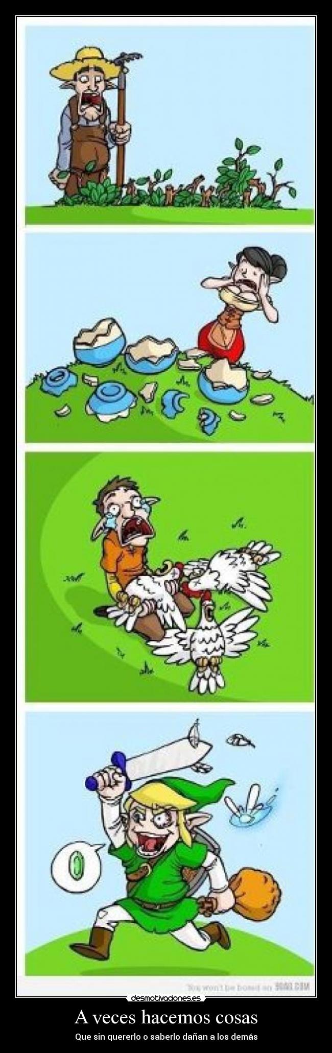 A veces hacemos cosas - Que sin quererlo o saberlo dañan a los demás