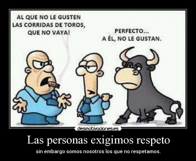 Las personas exigimos respeto -