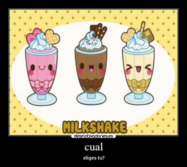 cual - eliges tu?