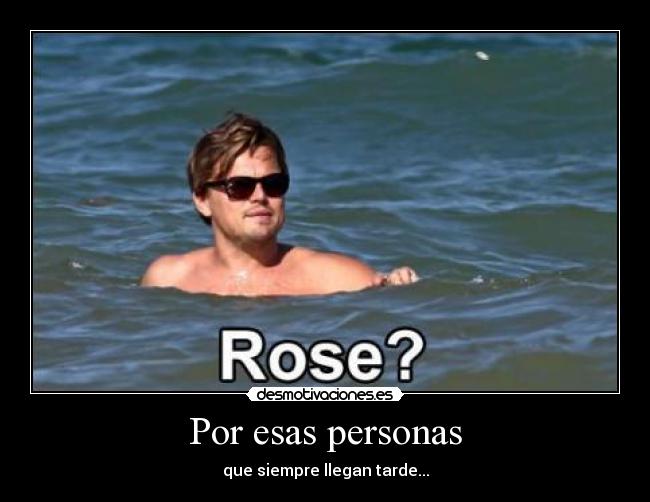 carteles por esas personas leonardo caprio titanic rose desmotivaciones