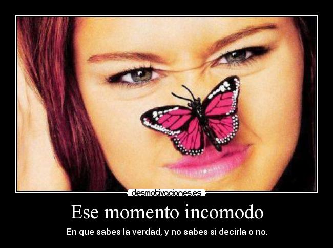 Ese momento incomodo -