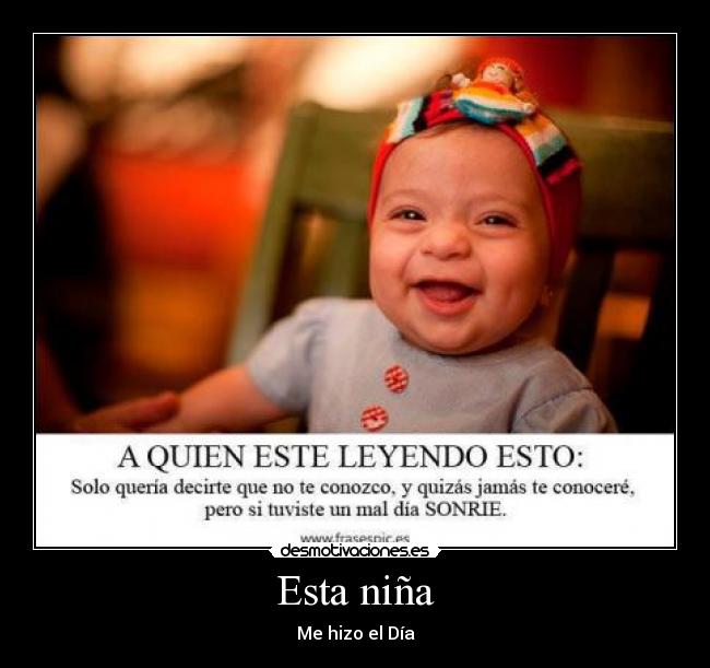 Esta niña - Me hizo el Día