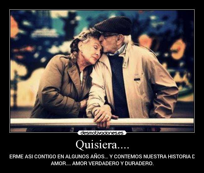 Quisiera.... -