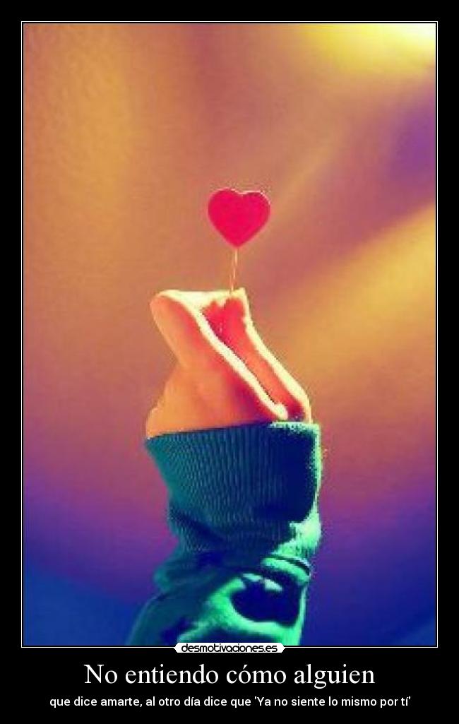 No entiendo cómo alguien - 