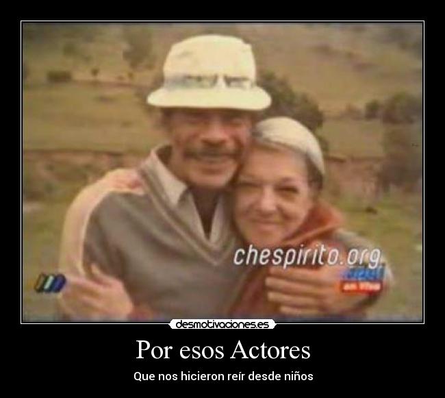 Por esos Actores - Que nos hicieron reír desde niños