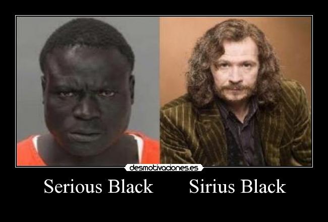 Serious Black Sirius Black -