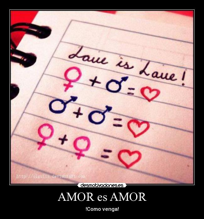 AMOR es AMOR - !Como venga!