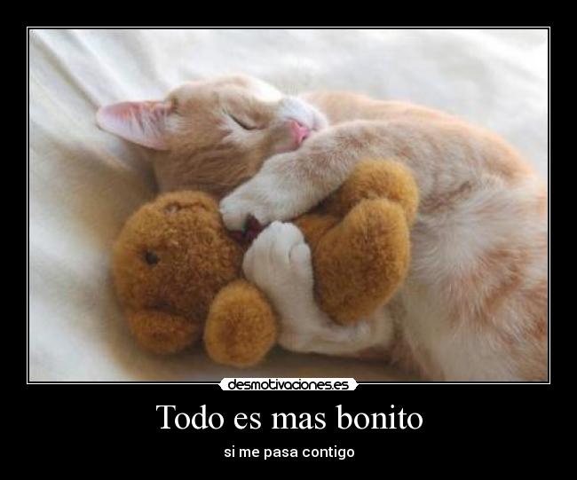 Todo es mas bonito - si me pasa contigo