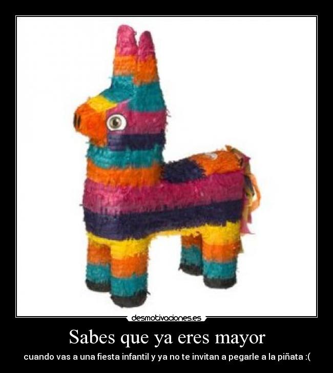 Sabes que ya eres mayor - 