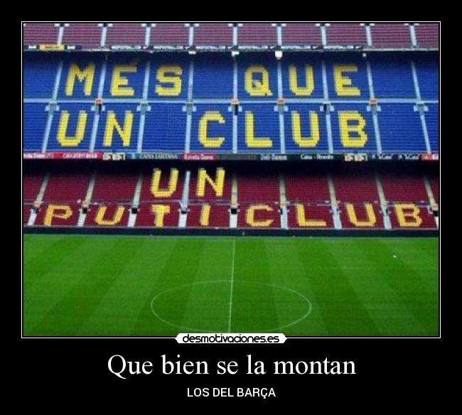 Que bien se la montan - LOS DEL BARÇA