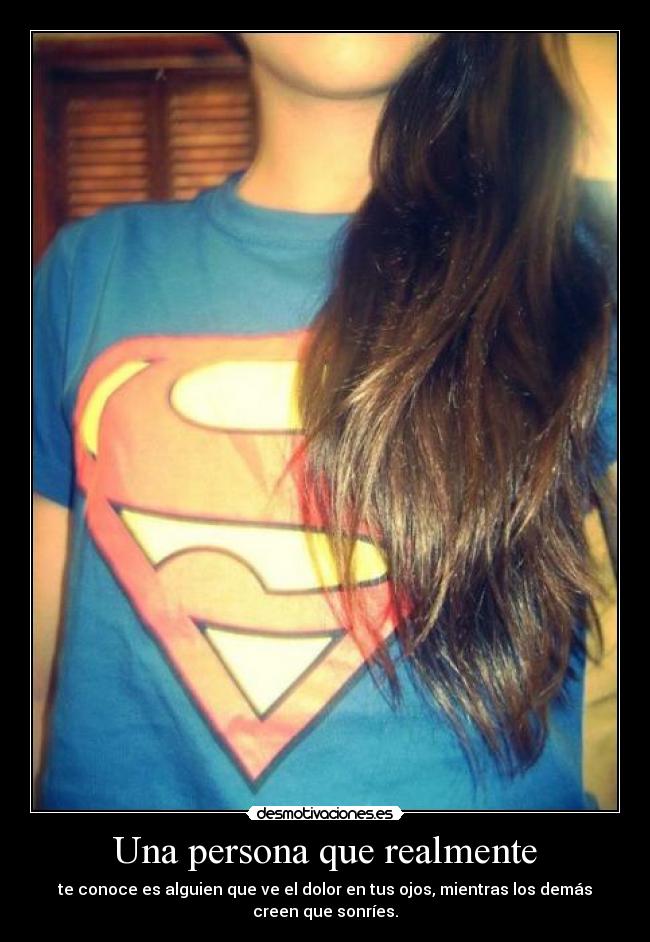 Una persona que realmente -