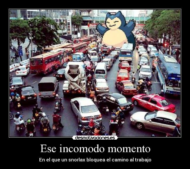 Ese incomodo momento - En el que un snorlax bloquea el camino al trabajo