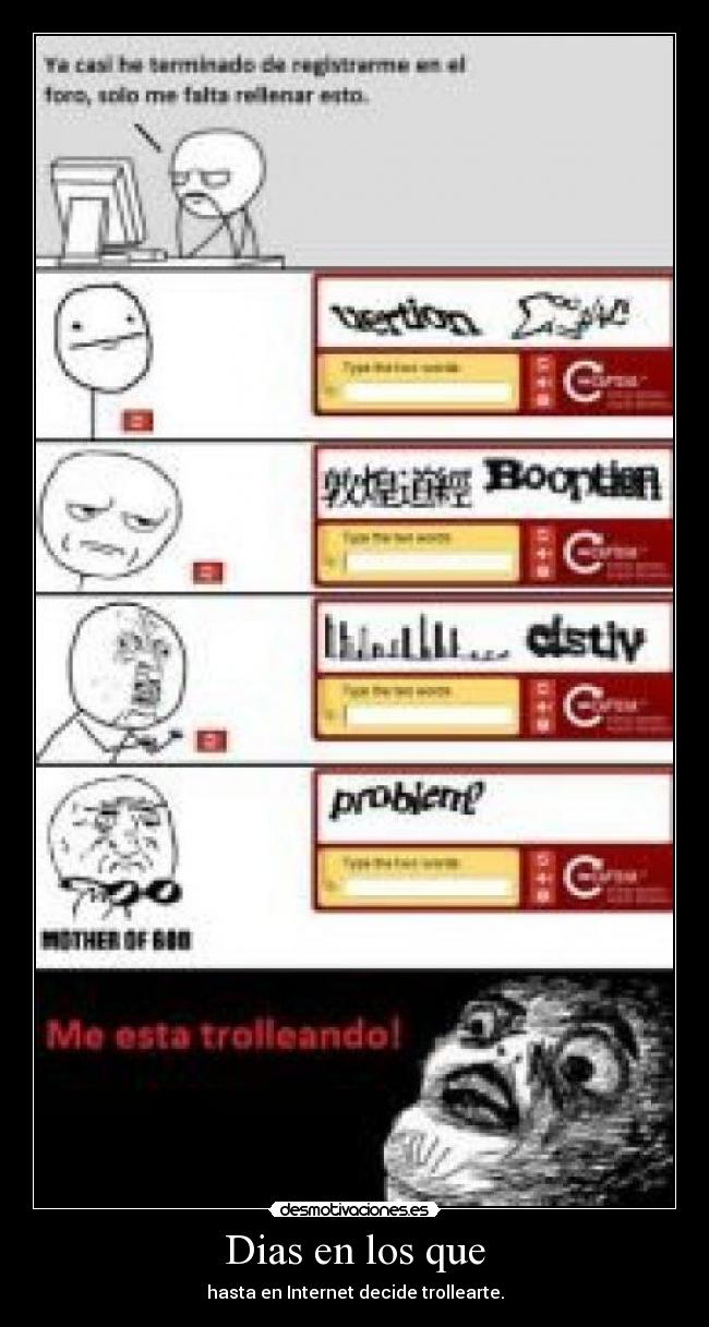 Dias en los que - hasta en Internet decide trollearte.
