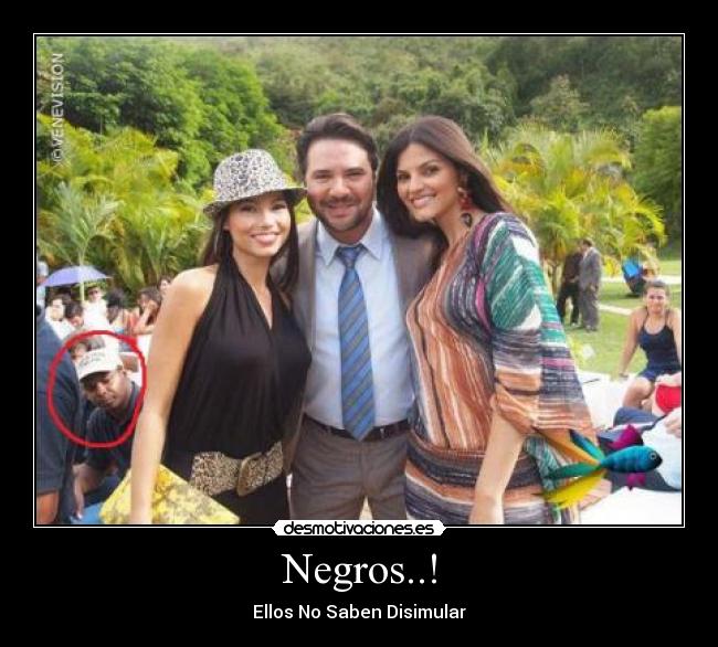 Negros..! - Ellos No Saben Disimular