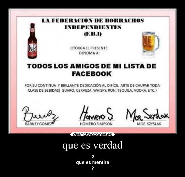 que es verdad - o
que es mentira
?