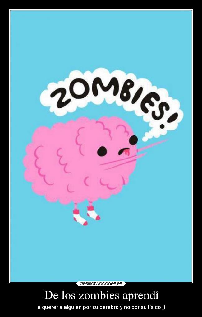 De los zombies aprendí -