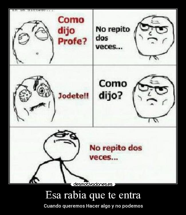 Esa rabia que te entra -