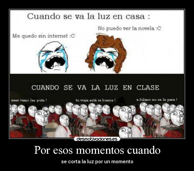 Por esos momentos cuando - se corta la luz por un momento