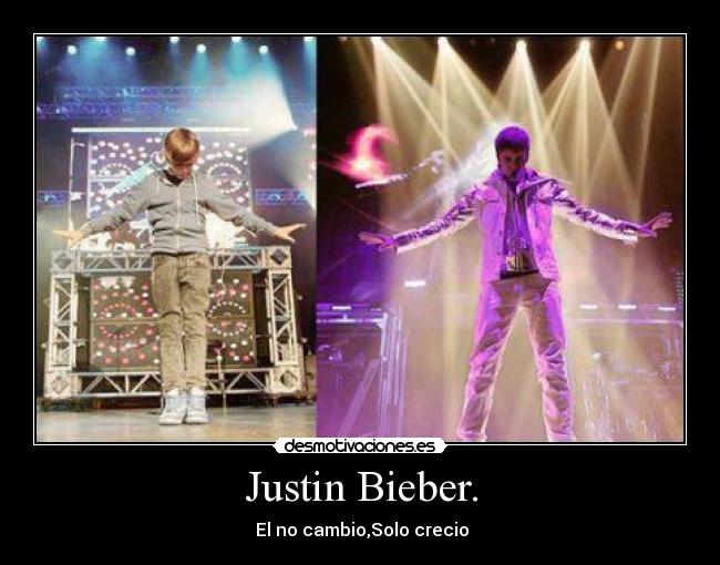 Justin Bieber. - 