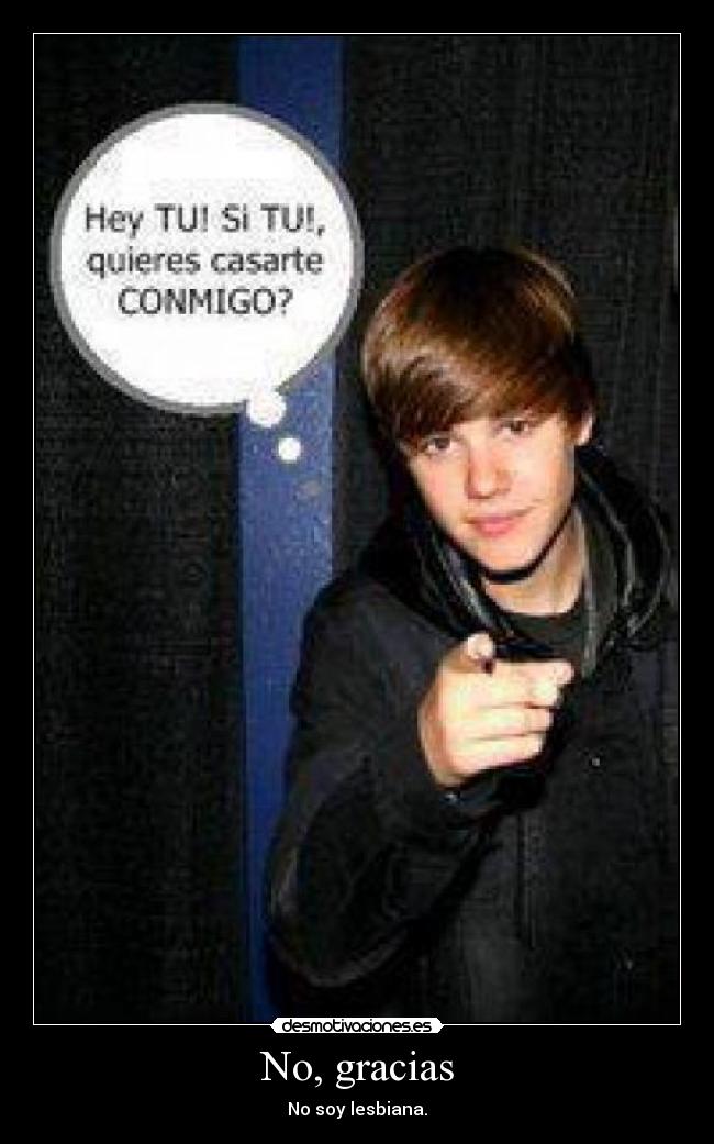 No, gracias - No soy lesbiana.