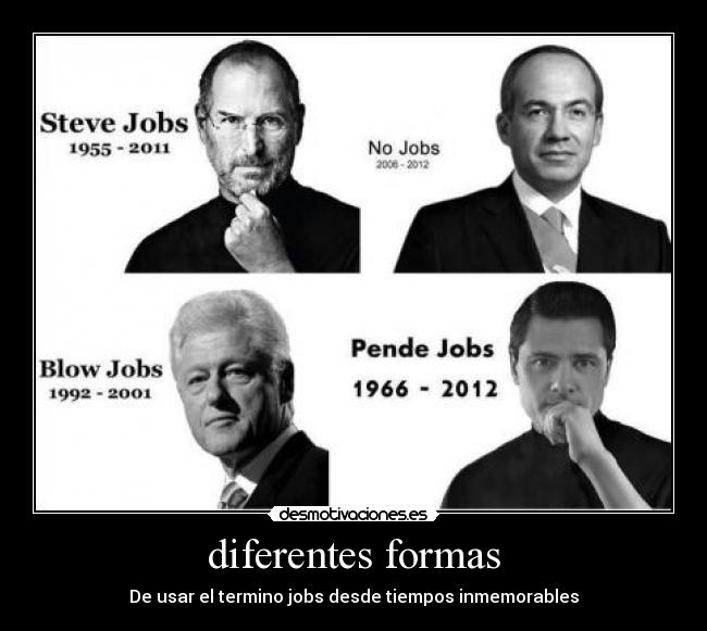 diferentes formas - De usar el termino jobs desde tiempos inmemorables