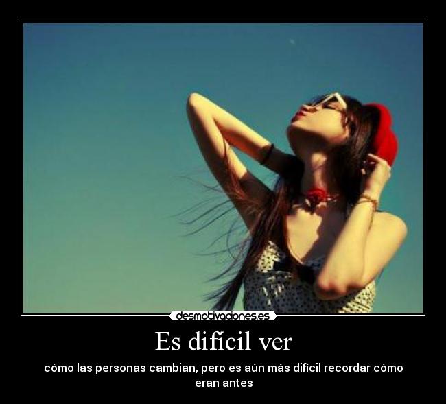 Es difícil ver - 