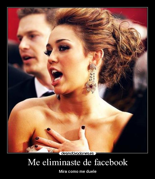 Me eliminaste de facebook -