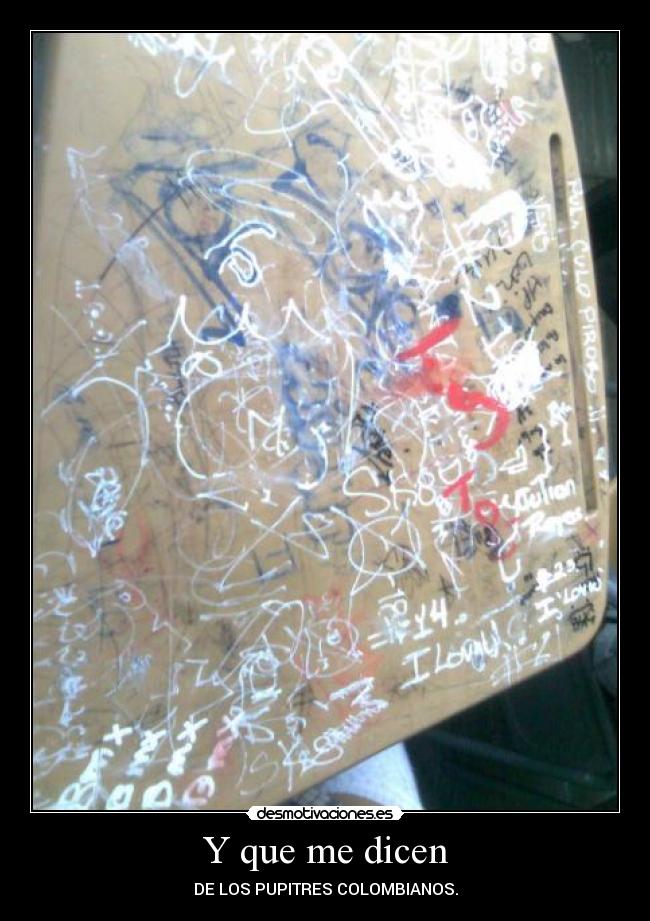 Y que me dicen - DE LOS PUPITRES COLOMBIANOS.