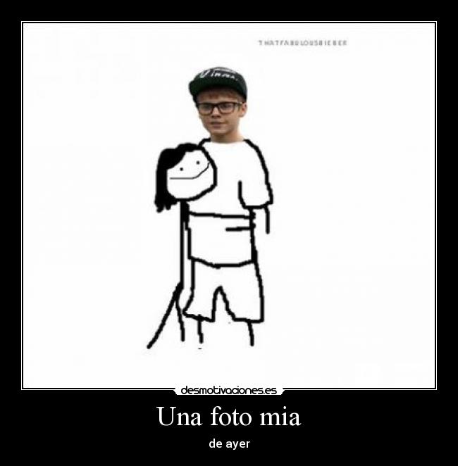 Una foto mia - de ayer