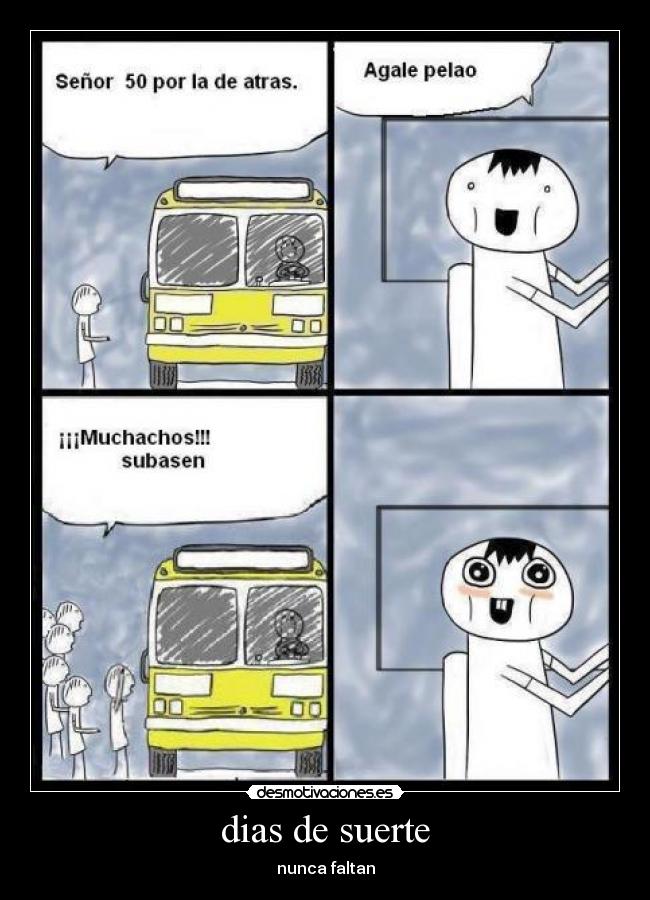 dias de suerte - nunca faltan