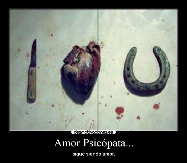 Amor Psicópata... - 