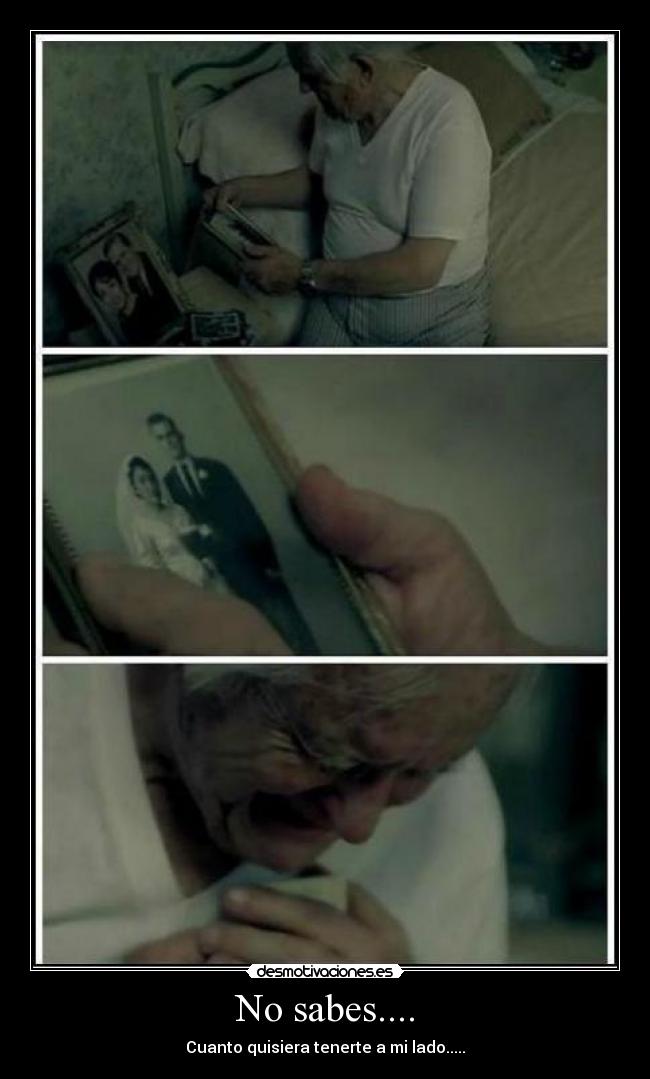 No sabes.... -