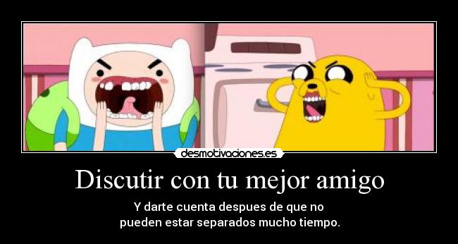 Discutir con tu mejor amigo -