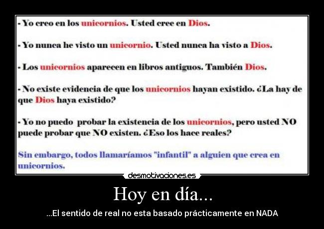 Hoy en día... - ...El sentido de real no esta basado prácticamente en NADA