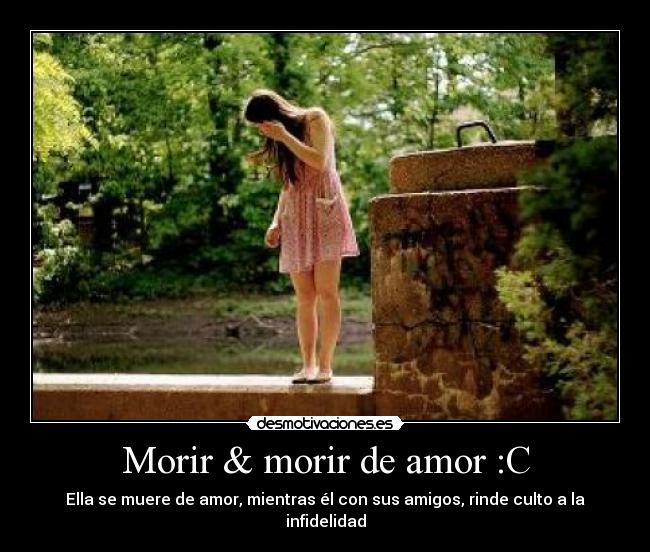 Morir & morir de amor :C - 