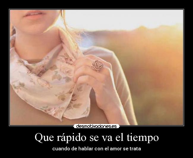 Que rápido se va el tiempo - 