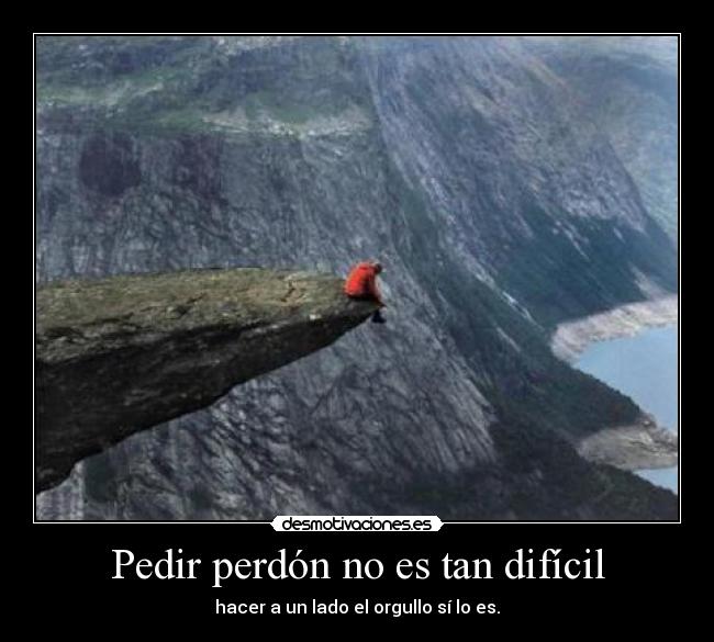 Pedir Perdón No Es Tan Difícil Desmotivaciones