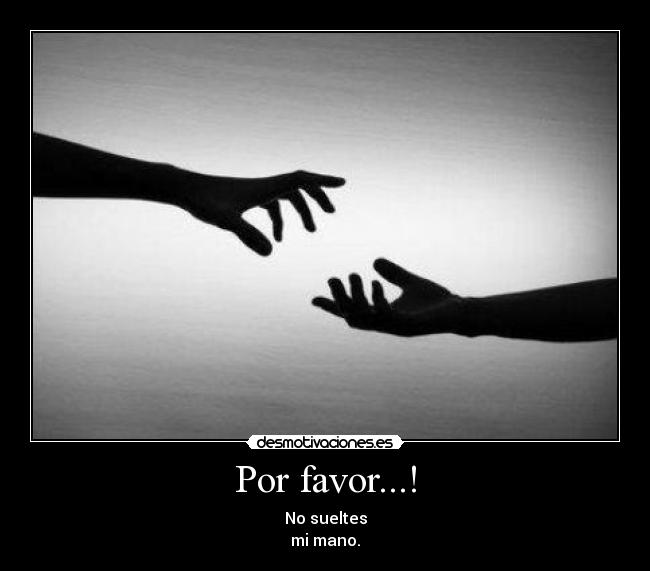 Por favor...! -