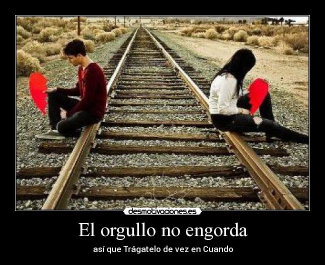 El orgullo no engorda - 