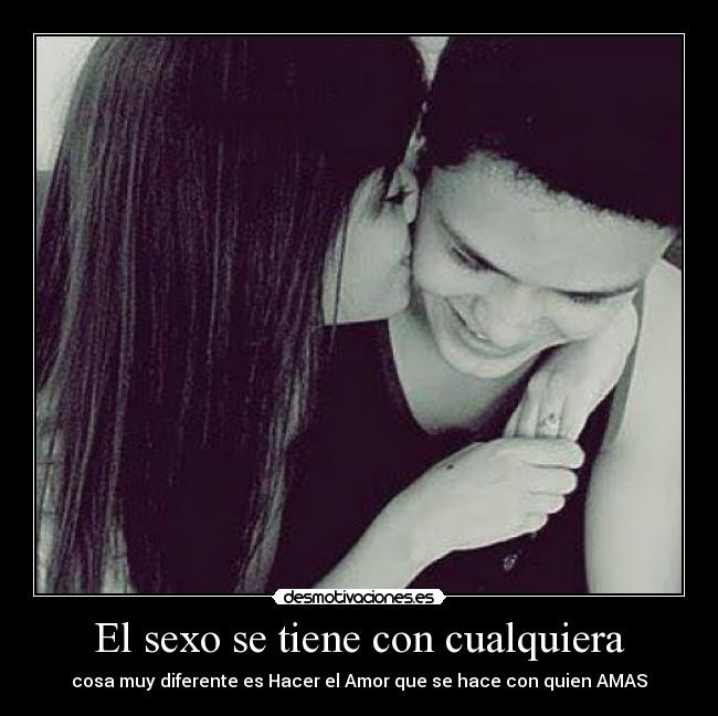 El sexo se tiene con cualquiera -