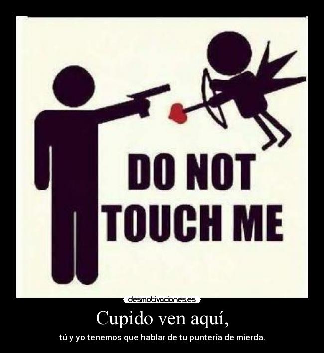 Cupido ven aquí, - 